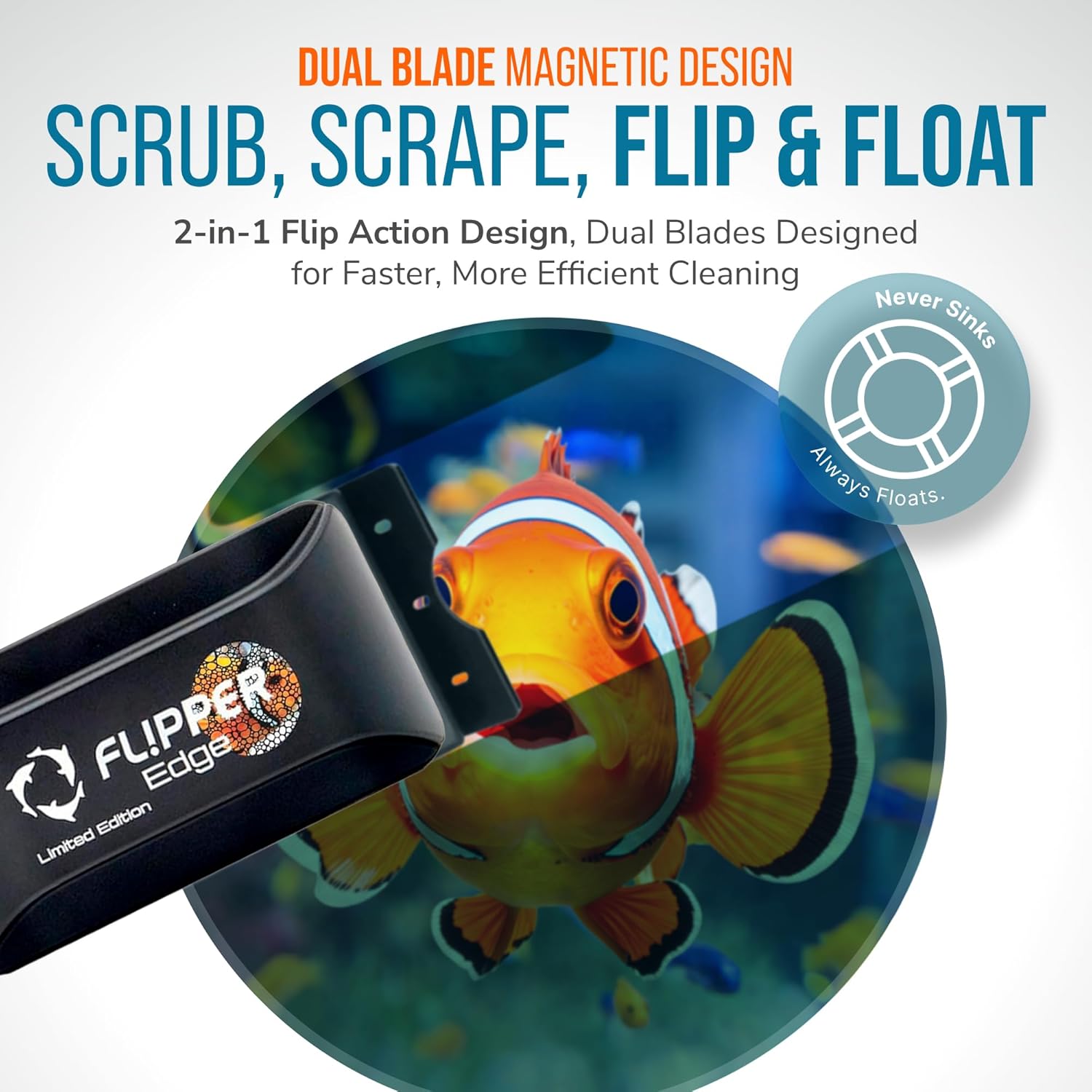 FLIPPER EDGE Standard Limited Edition Clownfish Magnetic 2-in-1 Aquarium Cleaner for Glass and Acrylic Tanks up to 1/2" (12mm) Thick – Dual Blade Design with Floating Algae Scraper and Cleaning Tool