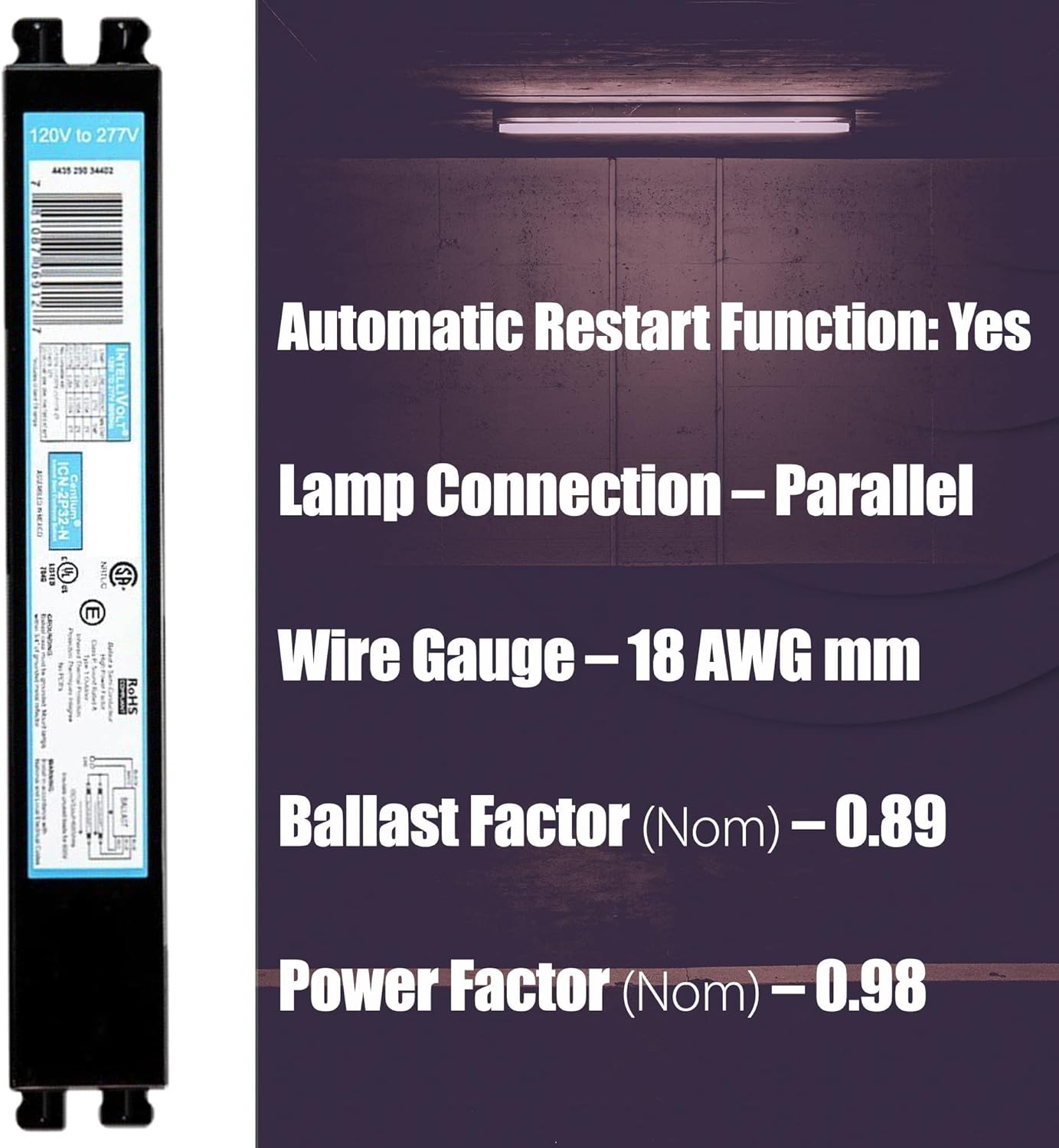 ICN2P32N, 120-277V, 50-60Hz Input Frequency, Solid Wire Type, Instant Start Centium Electronic Fluorescent Ballast for 2 F32T8 Lamp Type, Indoor/Outdoor Use with Automatic Restart Ballast Box, 10 Pack