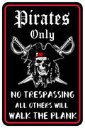 Pirate Theme Wall Decor Metal Sign - Pirates Only All Others Will Walk The Plank 12x8 Inches
