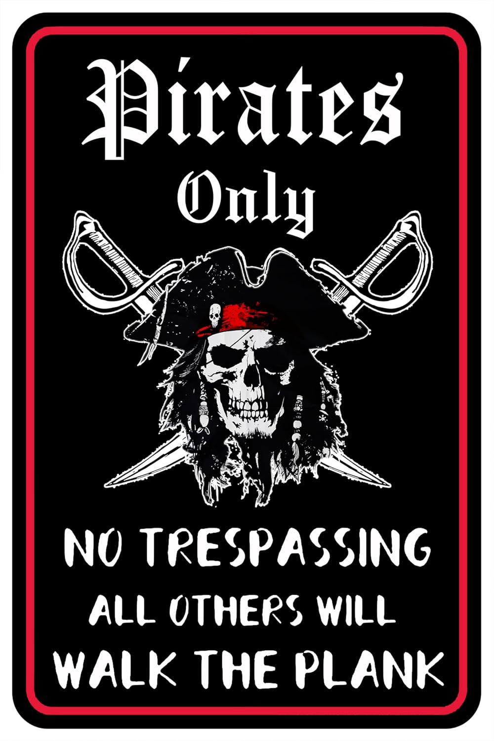 Pirate Theme Wall Decor Metal Sign - Pirates Only All Others Will Walk The Plank 12x8 Inches