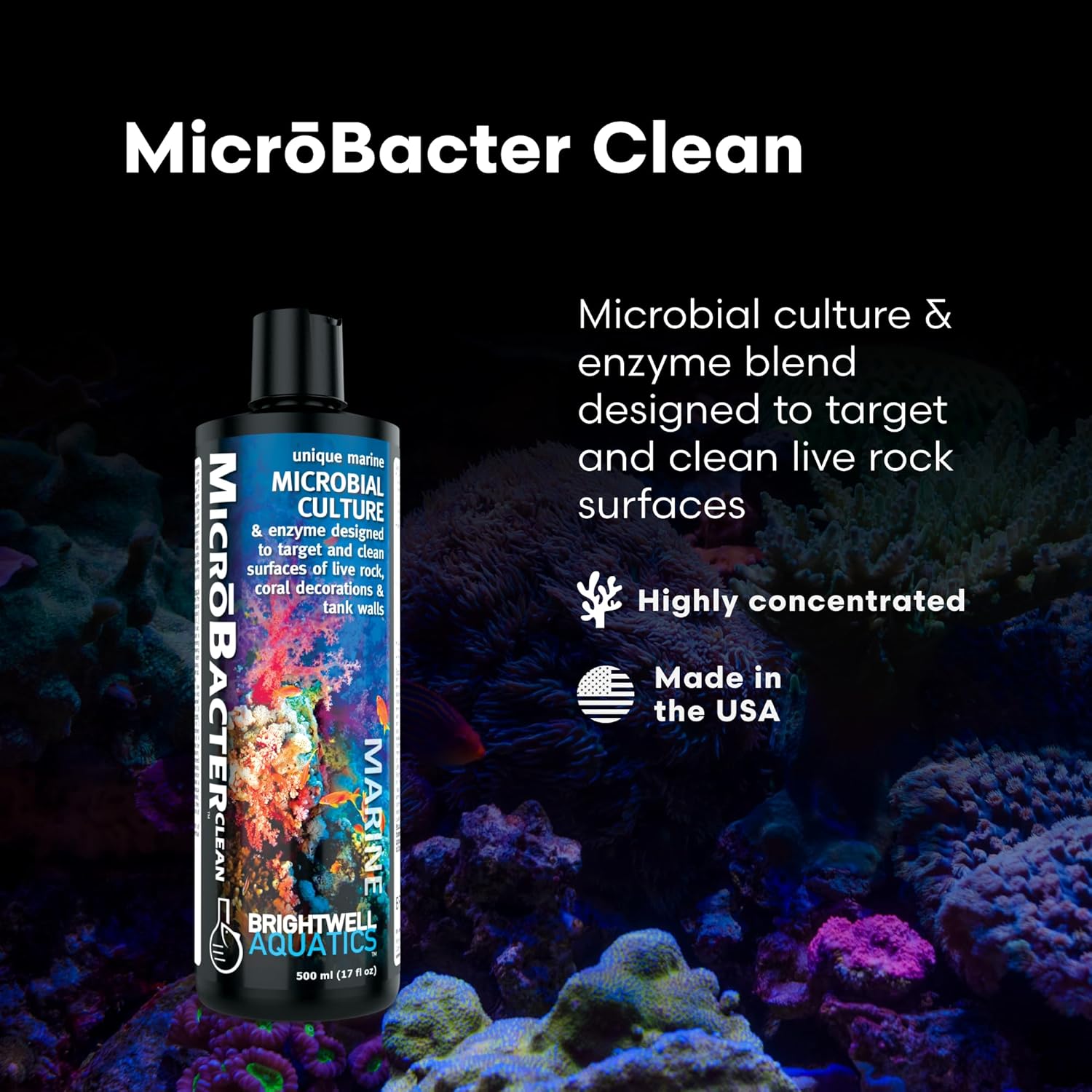 Brightwell Aquatics MicroBacter Clean - Microbial Culture & Enzyme Blend Fish Tank Cleaner - Cleans Live Rock Surfaces for Saltwater Fish Habitats - Aquarium Water Treatments, 16.9 fl oz